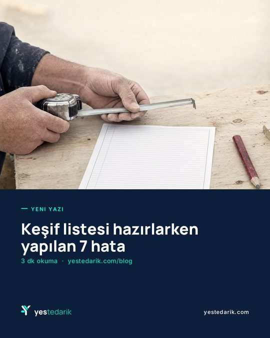 Yeni yazı: Keşif listesi hazırlarken yapılan 7 hata